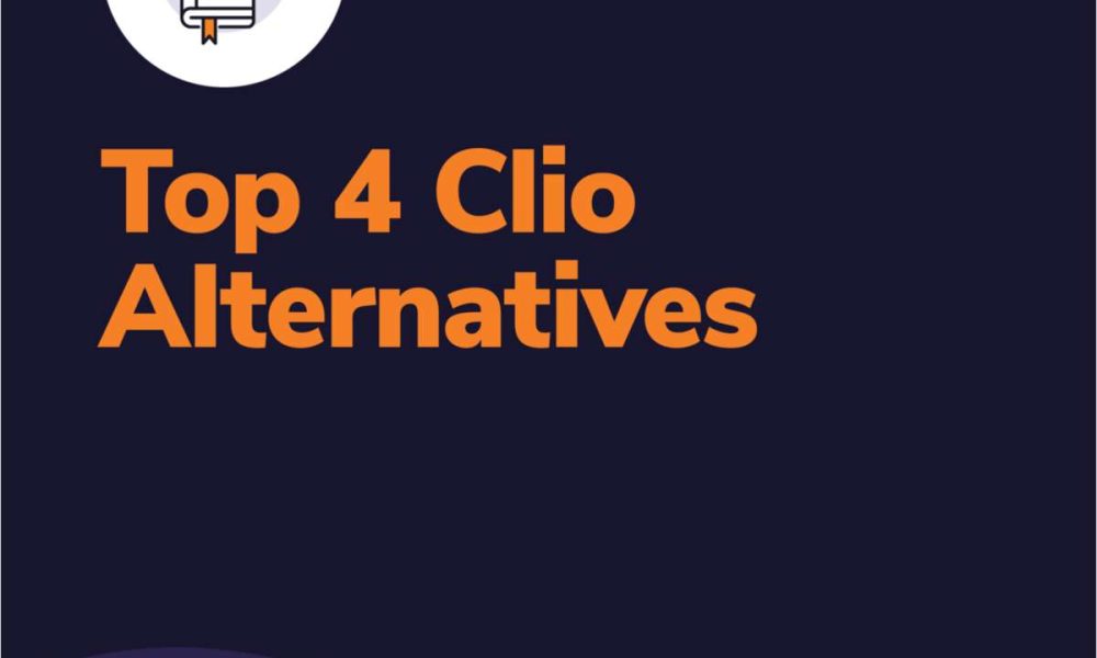 Top 4 Clio Alternatives