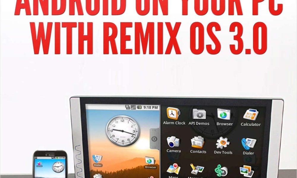 How to Install Android on Your PC With Remix OS 3.0