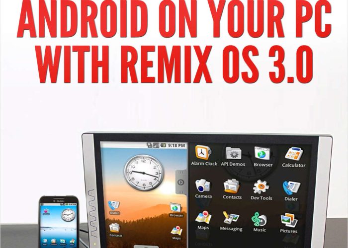 How to Install Android on Your PC With Remix OS 3.0