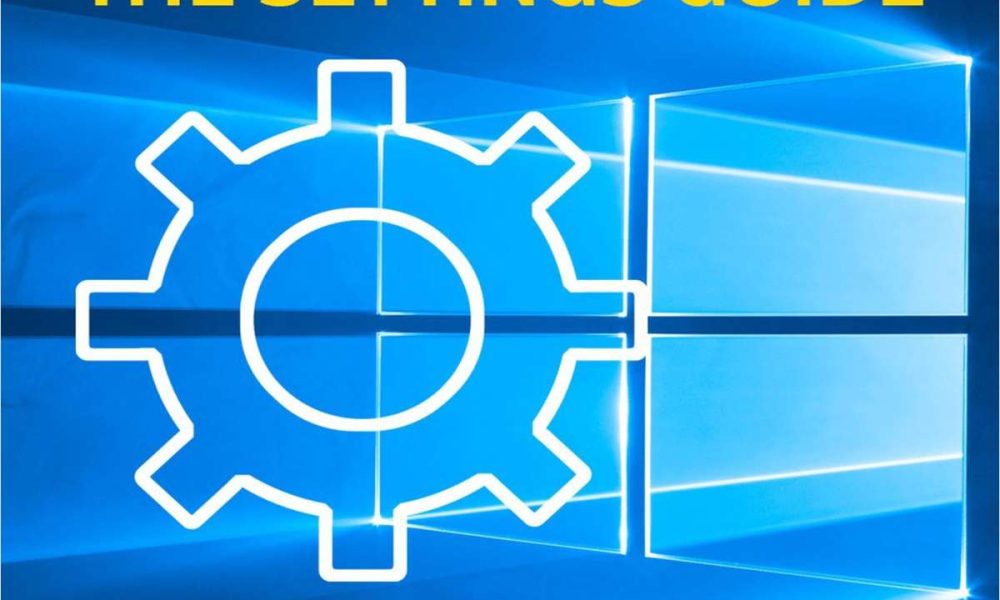 How to Control Windows 10: The Settings Guide