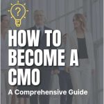 HOW TO BECOME A CMO