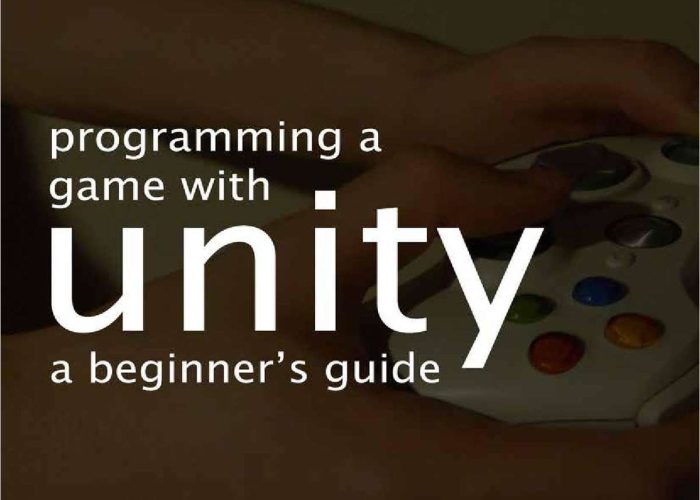 Programming a Game with Unity A Beginner's Guide