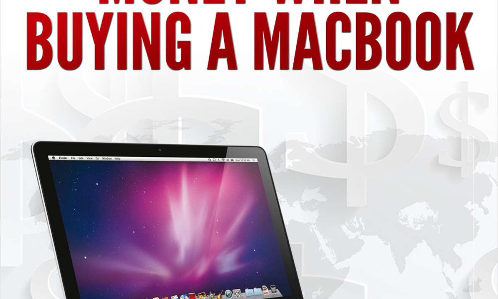 5 Ways To Save Money When Buying a MacBook