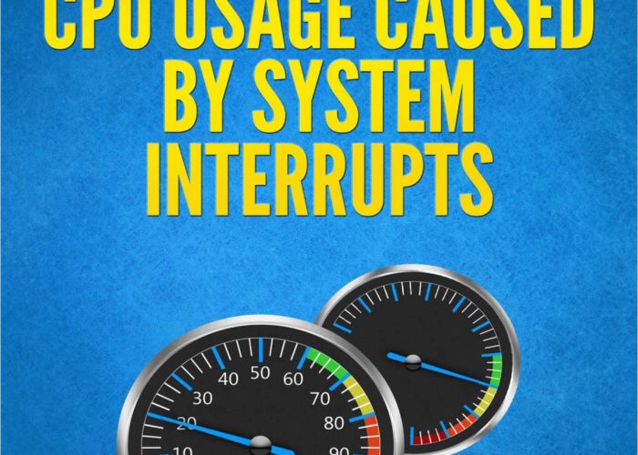 How to Fix High CPU Usage Caused by System Interrupts