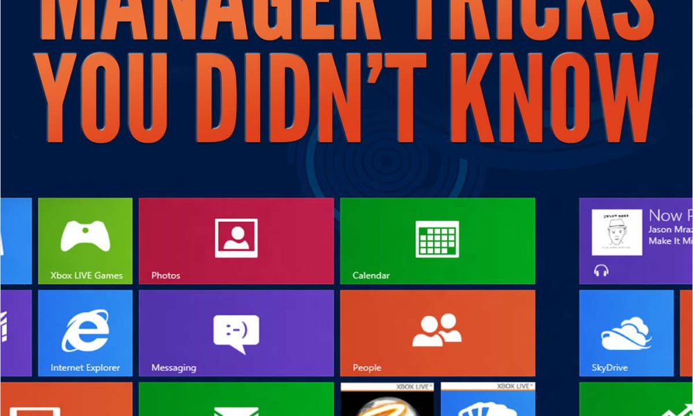 10 Windows Task Manager Tricks You Didn’t Know