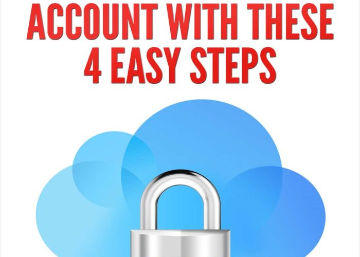 Protect Your iCloud Account With These 4 Easy Steps