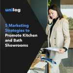 5 Marketing Strategies to Promote Kitchen and Bath Showrooms