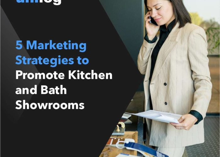 5 Marketing Strategies to Promote Kitchen and Bath Showrooms