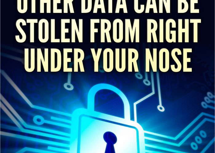 14 5 Ways Passwords & Other Data Can Be Stolen From Right Under Your Nose