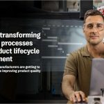 Digitally transforming data and processes with product lifecycle management