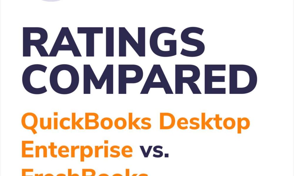 QuickBooks Desktop Enterprise vs. FreshBooks Ratings, Compared.