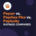 Paycor vs. Paychex Flex vs. Paylocity Ratings Compared