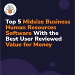 Top 5 Midsize Business Human Resources Software With the Best User-Reviewed Value for Money