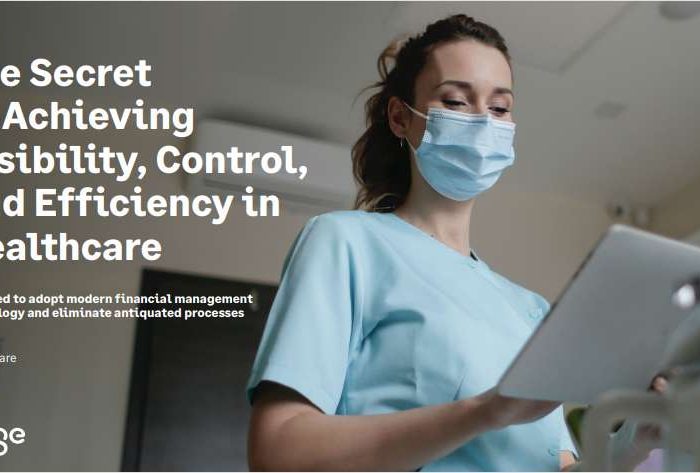 The Secret to Achieving Visibility, Control, and Efficiency in Healthcare