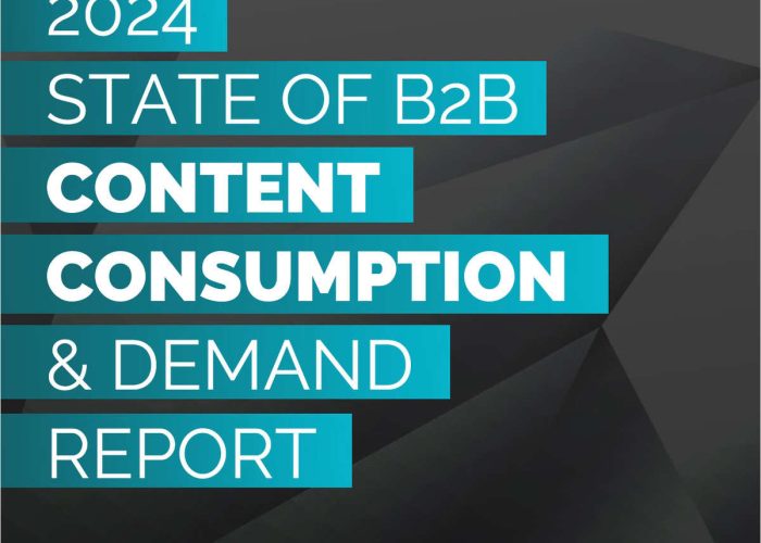 2024 STATE OF B2B CONTENT CONSUMPTION & DEMAND REPORT