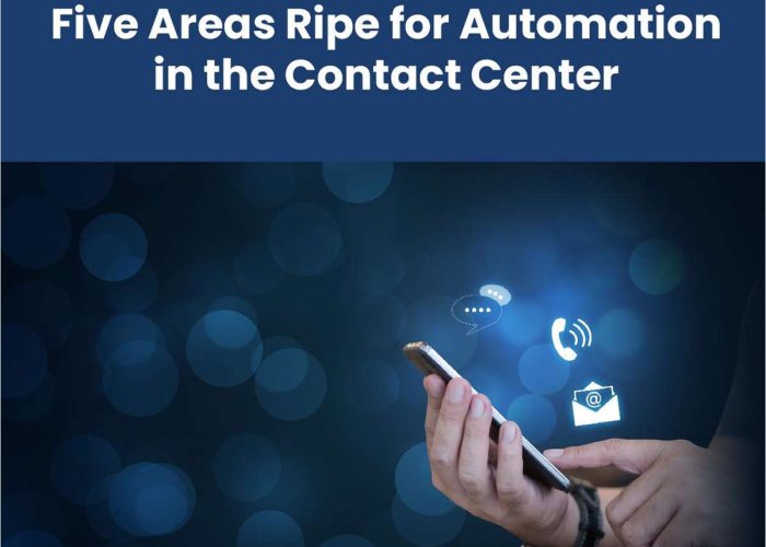 Five Areas Ripe for Automation in the Contact Center