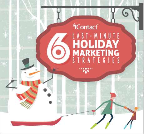 6 Last-Minute Holiday Marketing Strategies