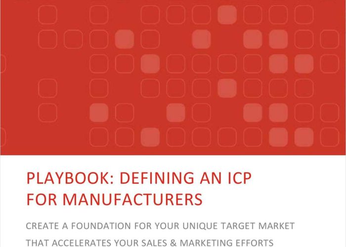 PLAYBOOK: DEFINING AN ICP FOR MANUFACTURERS