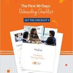 THE FIRST 90 DAYS: ENGAGEMENT CHECKLIST