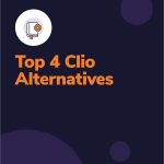 Top 4 Clio Alternatives