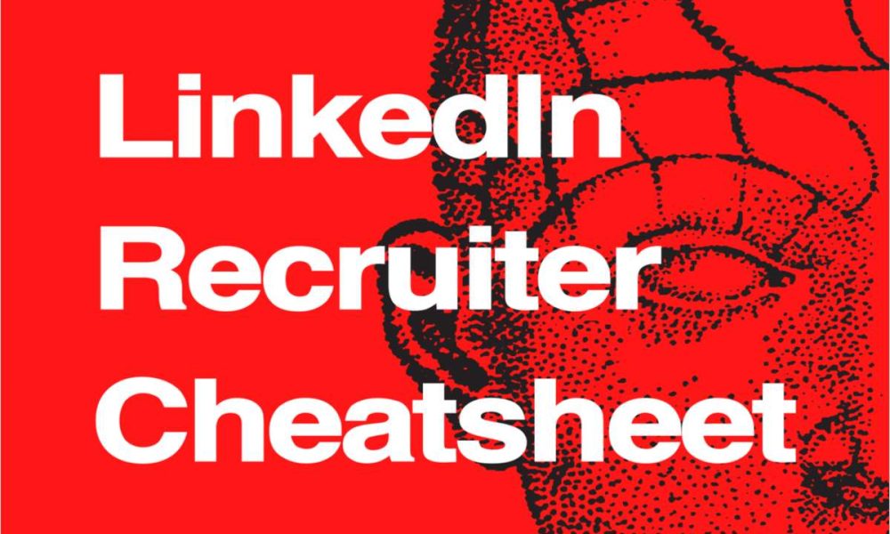 LinkedIn Recruiter Cheatsheet