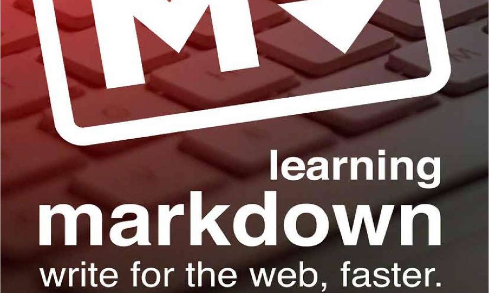 9 Learning Markdown write for the web, faster