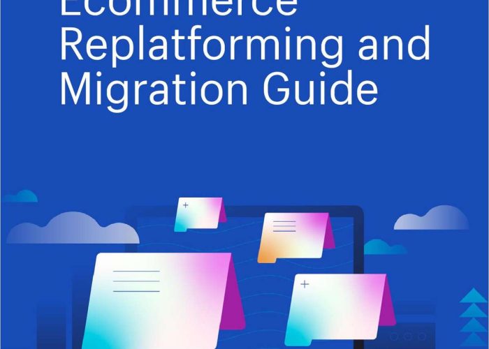 Ecommerce Replatforming and Migration Guide