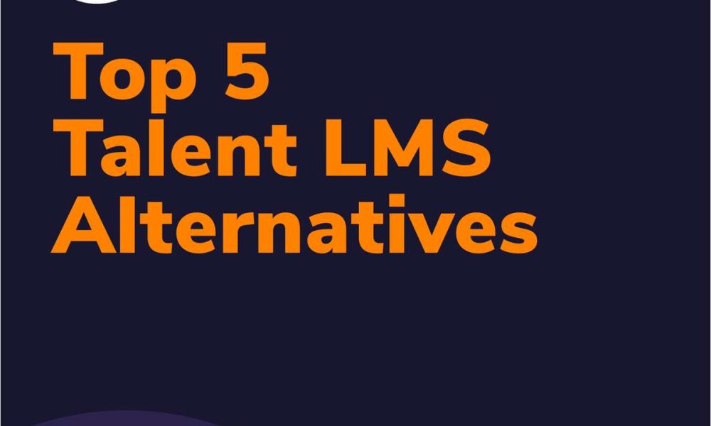 Top 5 TalentLMS Alternatives