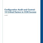 Configuration Audit and Control 10 Critical Factors for CCM Success