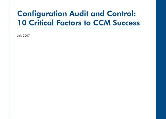 Configuration Audit and Control 10 Critical Factors for CCM Success