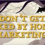 Don't Get Spooked By Holiday Marketing