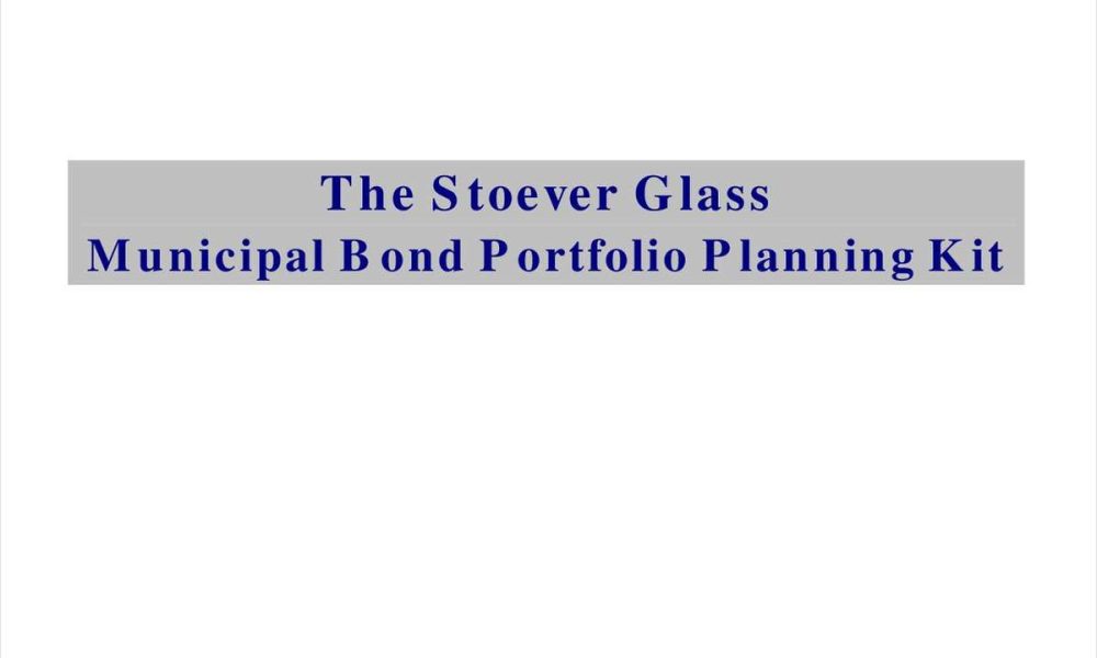 The Stoever Glass Municipal Bond Portfolio Planning Kit